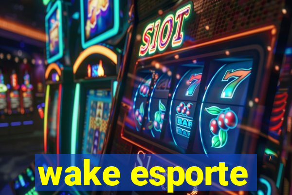 wake esporte